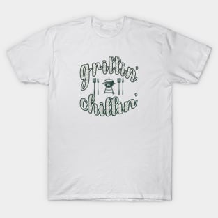 Grillin' N Chillin' Fathers Day Gift T-Shirt